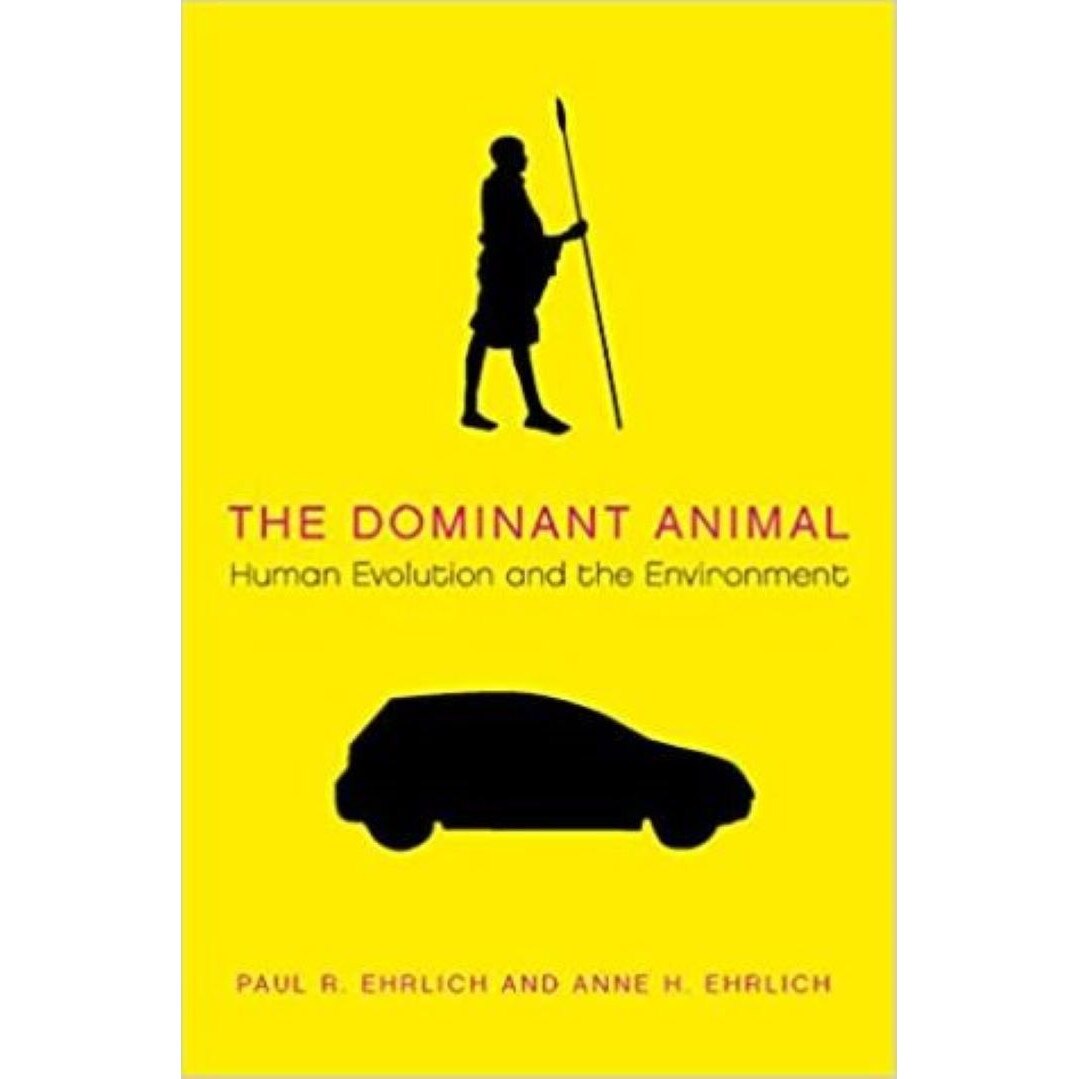 The Dominant Animal, Paul R. Ehrlich, Anne H. Ehrlich, brosata, 438