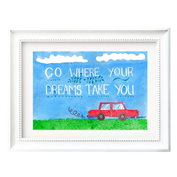 Tablou cu citat motivational, cu rama, Go where your dreams, 35X45 cm