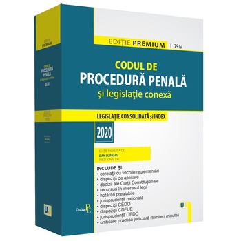 Codul de procedura penala si legislatie conexa 2020. Editie premium, Dan Lupascu Codul de procedura penala si legislatie conexa 2020. Editie premium, Dan Lupascu