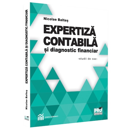 Expertiza Contabila Si Diagnostic Financiar Studii De Caz Nicolae Baltes Emag Ro