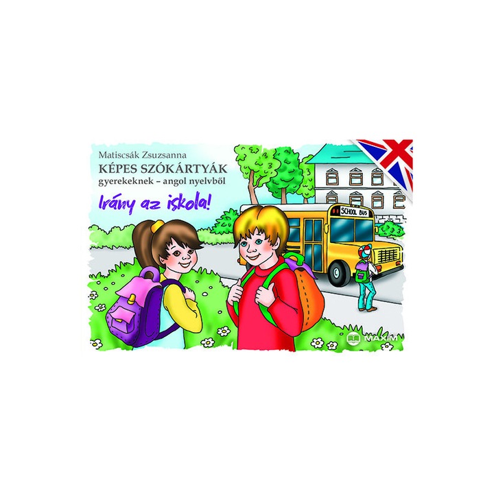 Matiscsák Zsuzsanna: Képes szókártyák gyerekeknek angol nyelvből - Irány az iskola