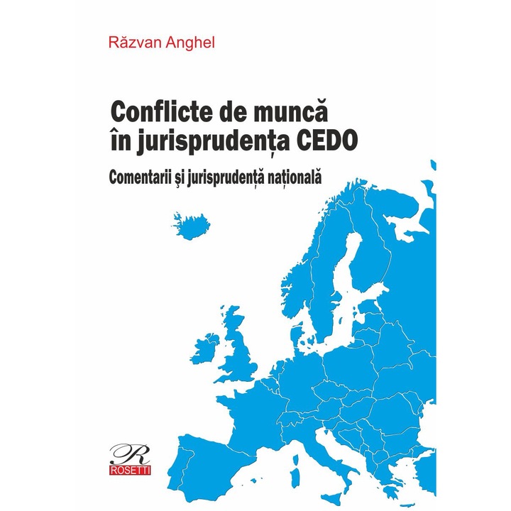 Conflicte de munca in jurisprudenta CEDO - Razvan Anghel