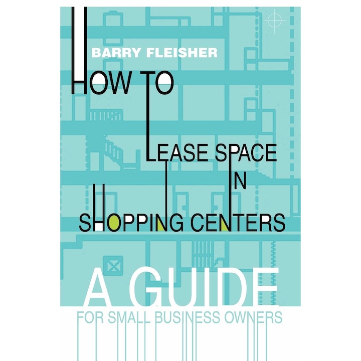 How to Lease Space in Shopping Centers - Barry Smith
