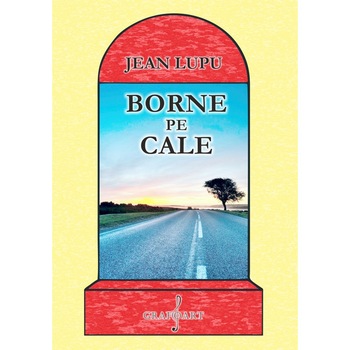 Jean Lupu - Borne pe Cale Jean Lupu - Borne pe Cale