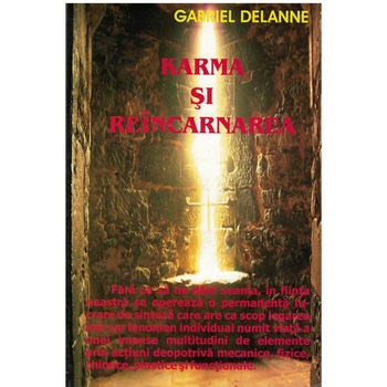Karma si reincarnarea - Gabriel Delanne Karma si reincarnarea - Gabriel Delanne