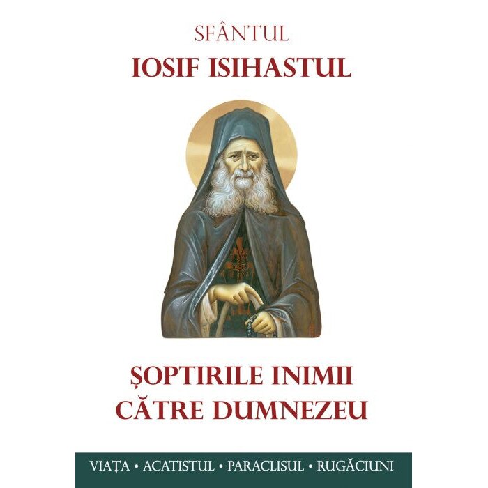 Soptirile inimii catre Dumnezeu - Sf. Iosif Isihastul