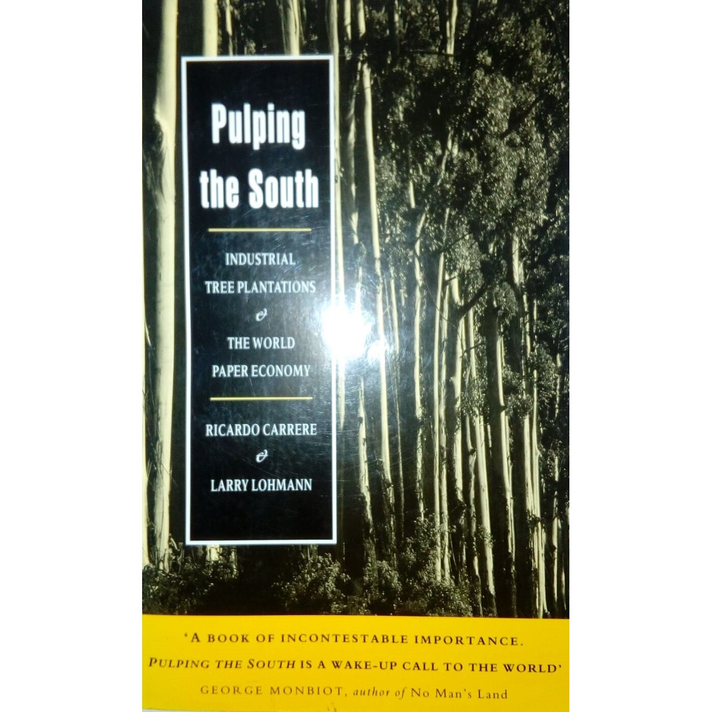 Pulping the South, Ricardo Carrere, Larry Lohmann