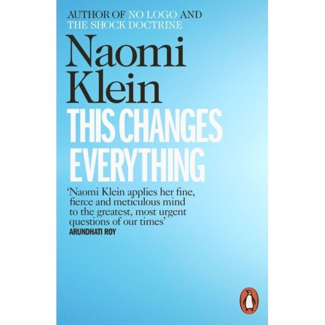 This Changes Everything (Penguin edition) - Naomi Klein