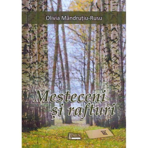 Mesteceni si rafturi - Olivia Mandrutiu-Rusu