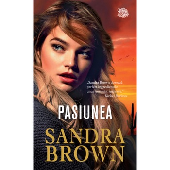 Pasiunea, Sandra Brown Pasiunea, Sandra Brown