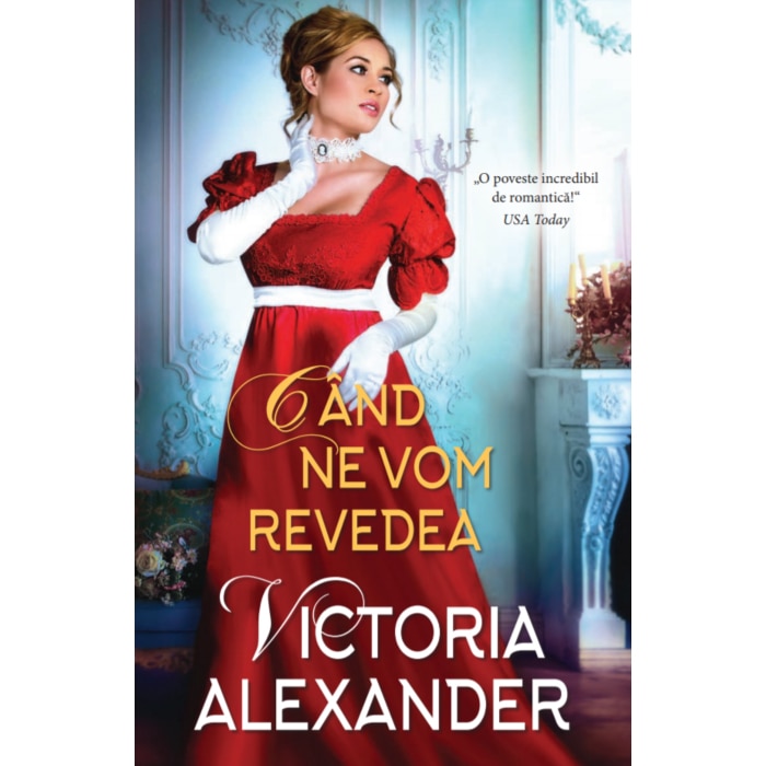 Cand ne vom revedea, Victoria Alexander