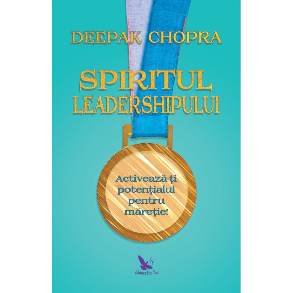 Spiritul leadershipului, Deepak Chopra
