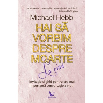 Hai sa vorbim despre moarte la cina, Hebb Michael Hai sa vorbim despre moarte la cina, Hebb Michael