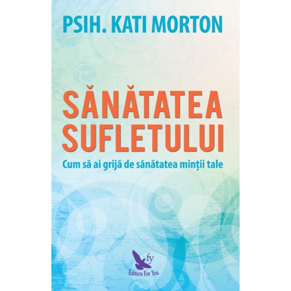 Sanatatea sufletului, Morton Kati