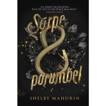 Sarpe si porumbel, Shelby Mahurin Sarpe si porumbel, Shelby Mahurin