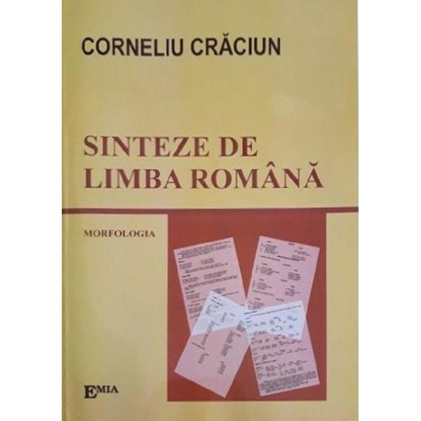 Sinteze de limba romana. Morfologia - Corneliu Craciun