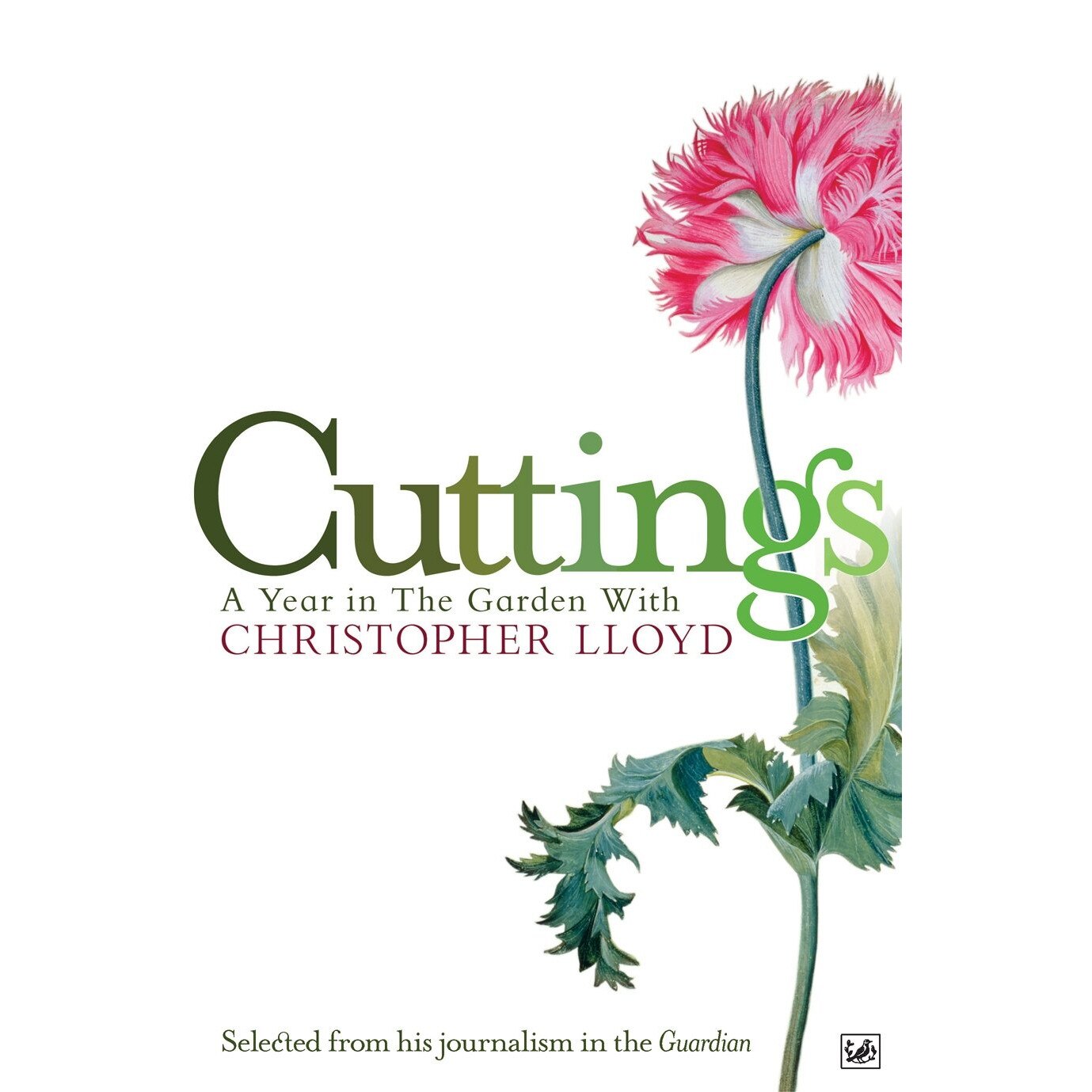 Cuttings. A year in the garden with Christopher Lloyd