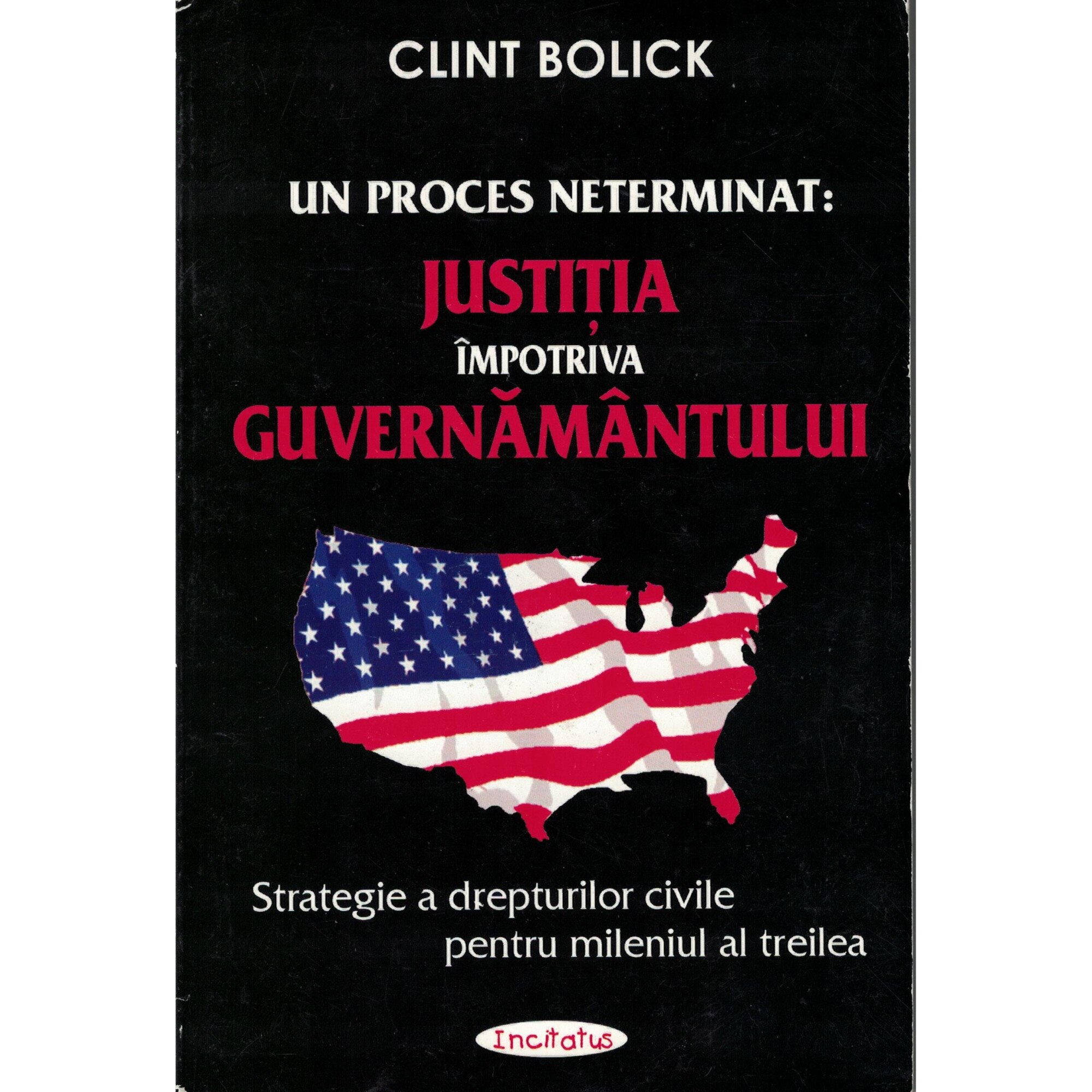 Un proces neterminat: justitia impotriva guvernamantului - Clint Bolick