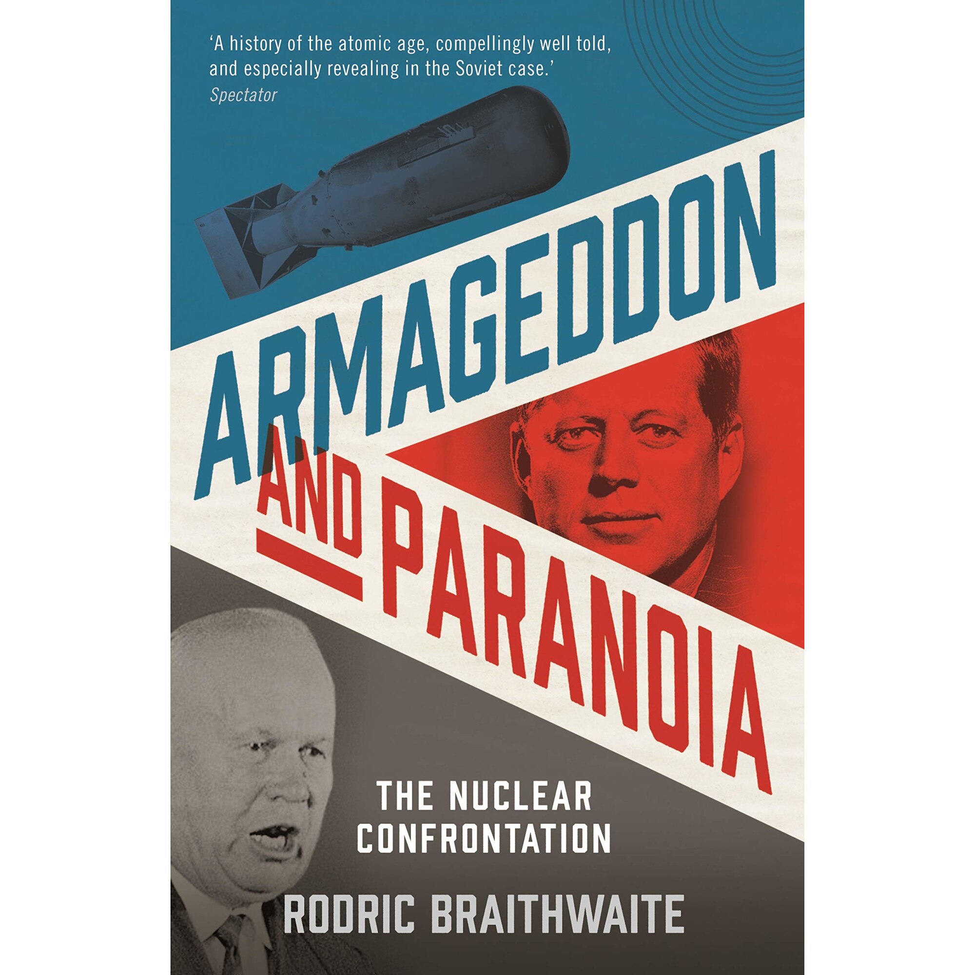 Armageddon and Paranoia - Sir Rodric Braithwaite