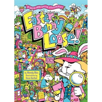 Easter Bunny on the Loose! - Wendy Max Easter Bunny on the Loose! - Wendy Max