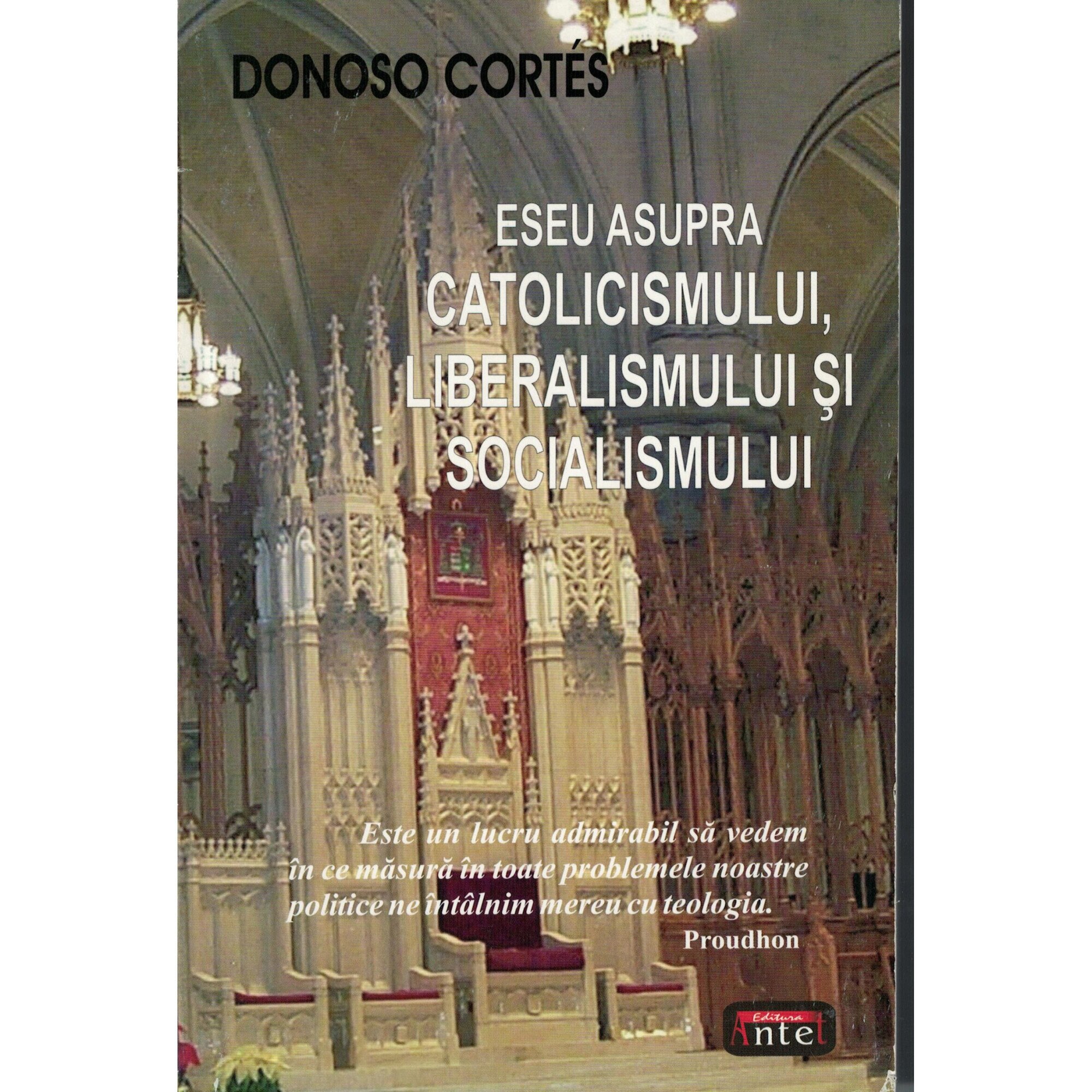 Eseu asupra catolicismului, liberalismului, si socialismului - Donoso Cortes