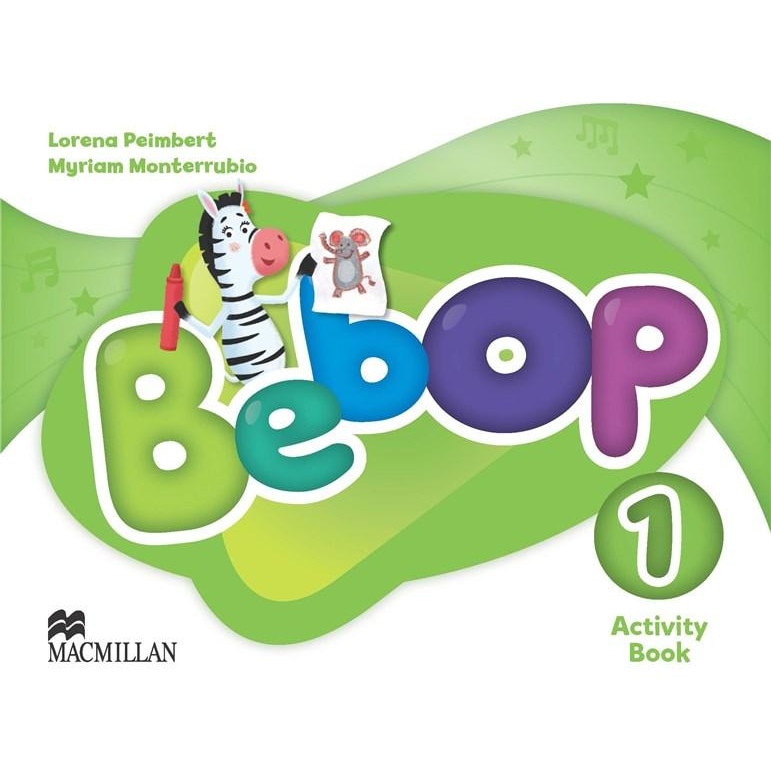 Bebop - Activity Book - Level 1 - Lorena PeimbertMyriam Monterrubio Alvarez