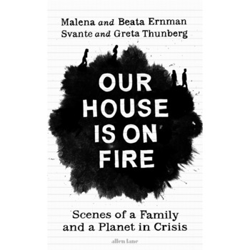 Our House Is On Fire - Malena Ernman Our House Is On Fire - Malena Ernman