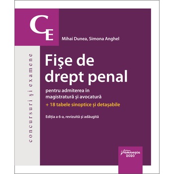 Fise de drept penal pentru admiterea in magistratura si avocatura. Editia a 6-a Fise de drept penal pentru admiterea in magistratura si avocatura. Editia a 6-a