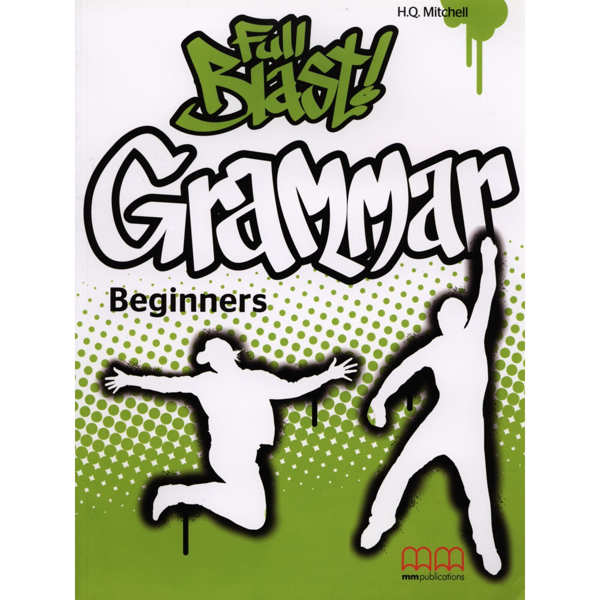 Full Blast Grammar Beginners - H.Q. Mitchell