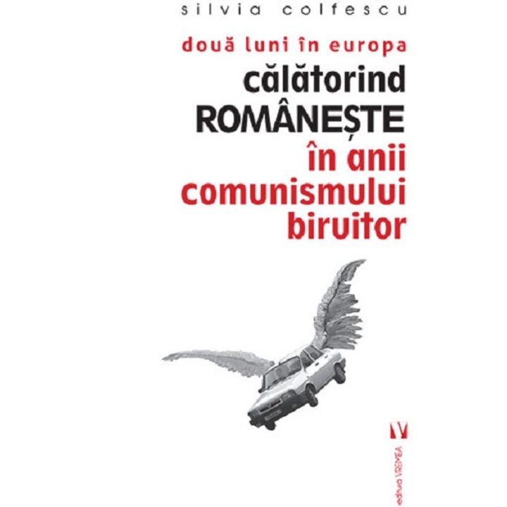 Doua luni in Europa, calatorind romaneste - Silvia Colfescu