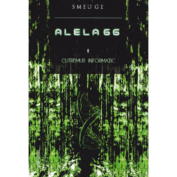 Alela 66 Vol.2: Cutremur informatic - Smeu Ge