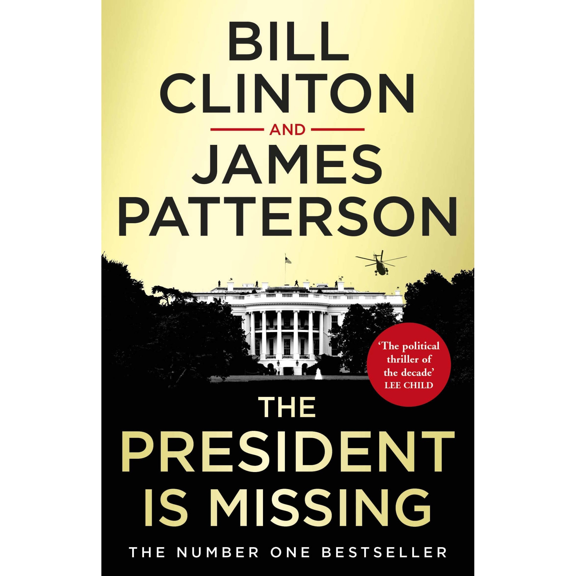 President is Missing - President Bill Clinton,James Patterson, ed 2019
