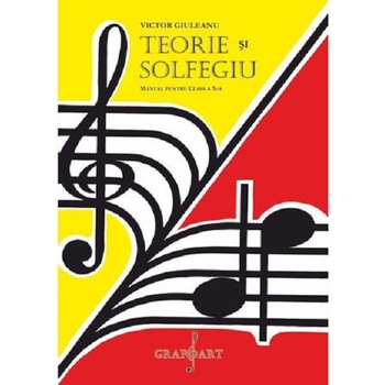 Teorie si solfegiu - manual clasa a X-a - Victor Giuleanu Teorie si solfegiu - manual clasa a X-a - Victor Giuleanu