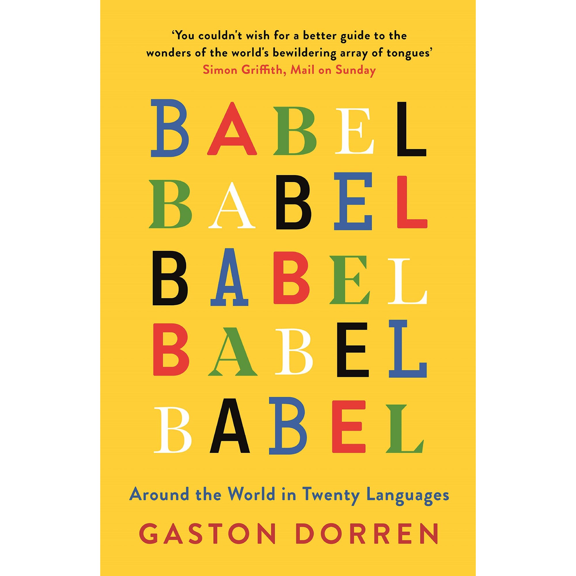 Babel: Around the World in 20 Languages, Gaston Dorren