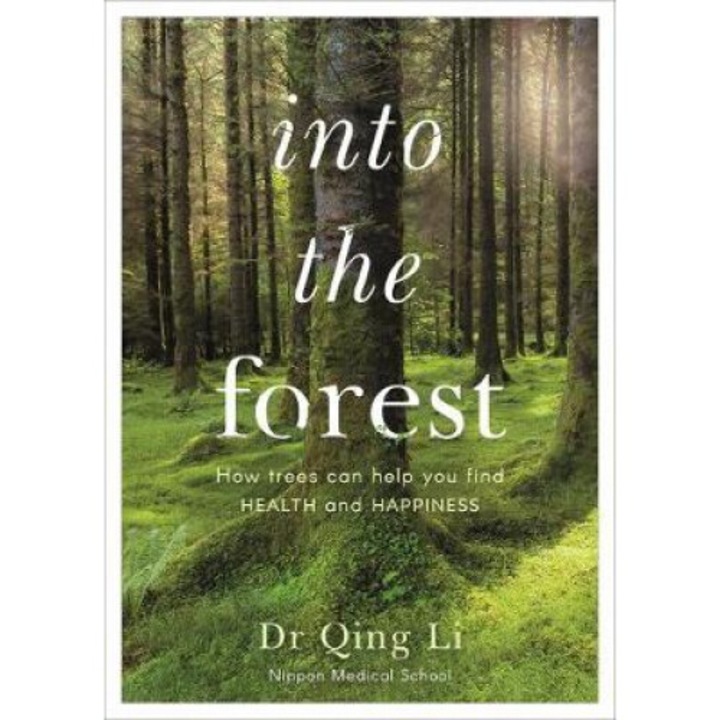 Into The Forest - Dr Qing Li