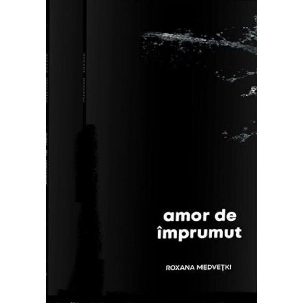 Amor De Imprumut Roxana Medvetki Emag Ro