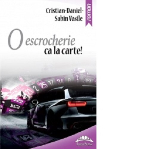 O escrocherie ca la carte! - Cristian-Daniel-Sabin Vasile, editia 2020