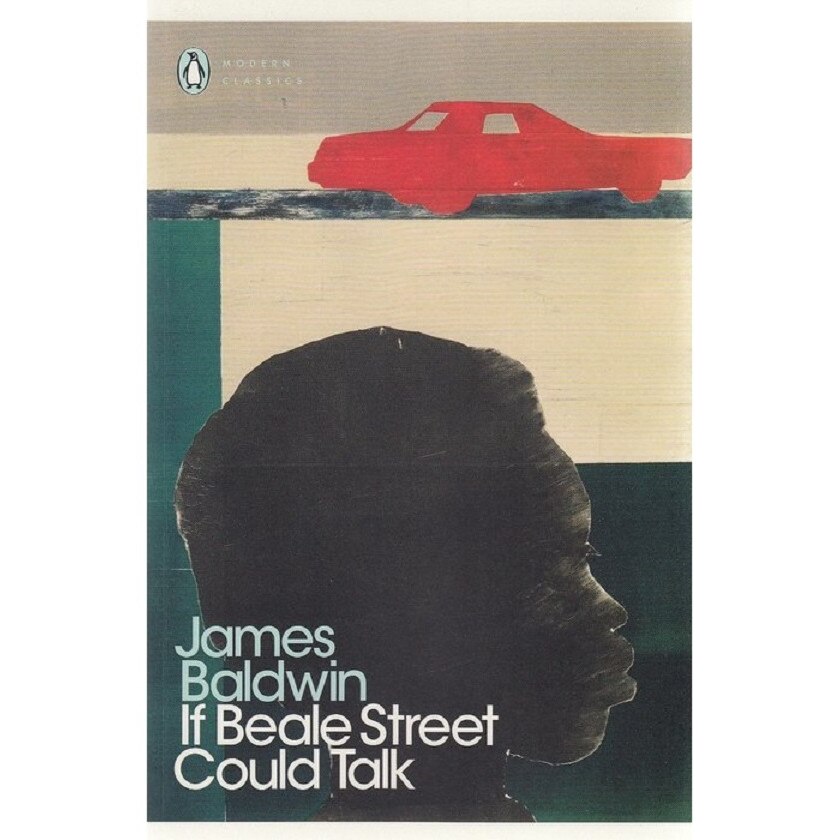 If Beale Street Could Talk - James Baldwin