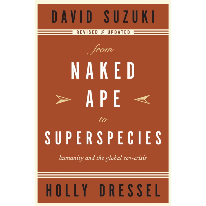 From naked ape to superspecies, David Suzuki