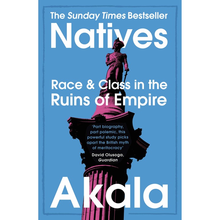 Natives: Race and Class in the Ruins of Empire, Akala