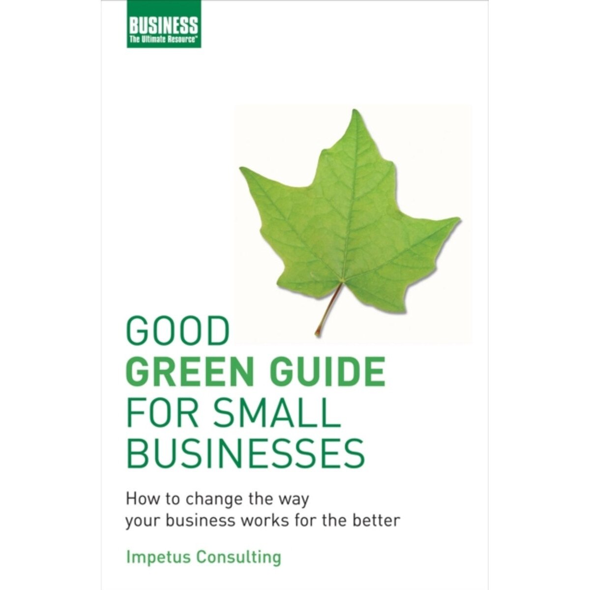 Good green guide for small business, Bloomsbury Publishing