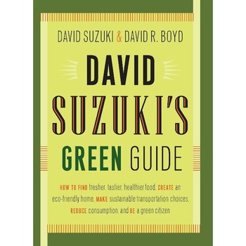 David Suzuki's Green Guide, David Suzuki si David R. Boyd David Suzuki's Green Guide, David Suzuki si David R. Boyd