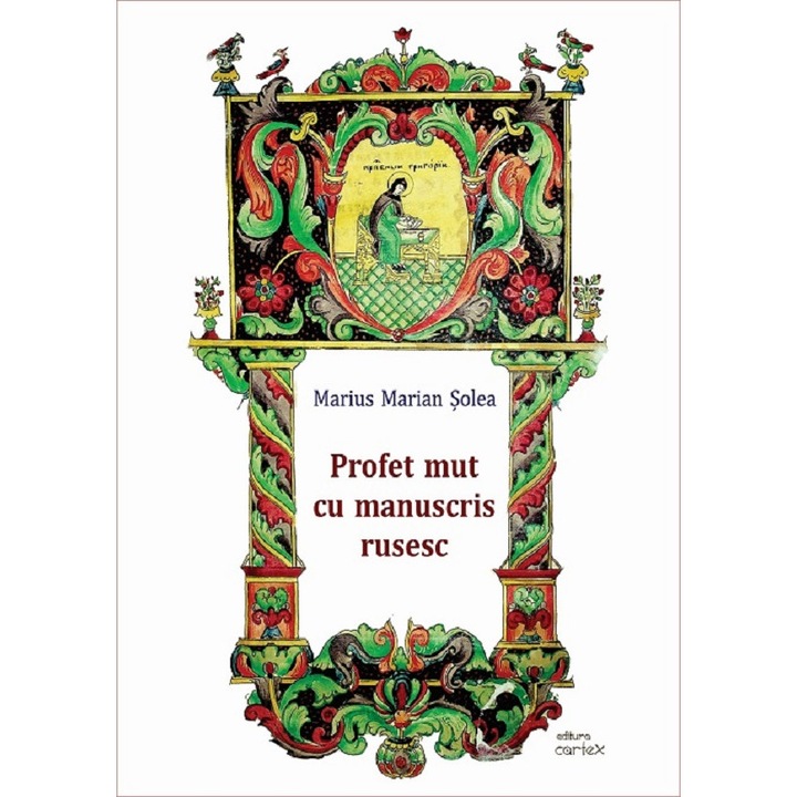 Profet Mut Cu Manuscris Rusesc - Marius Marian Solea