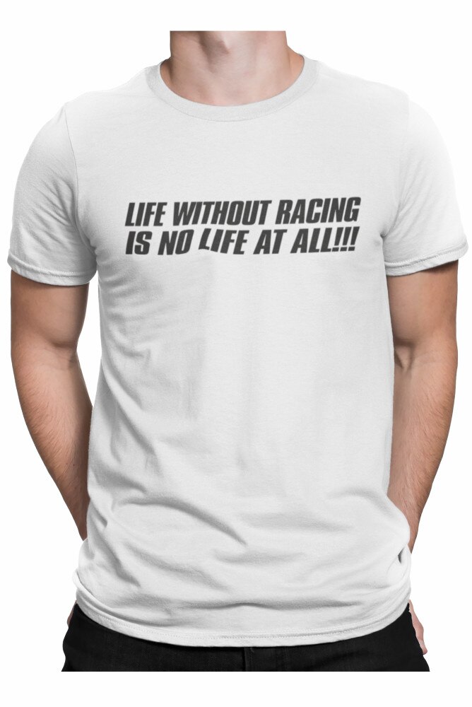 Tricou cadou pentru el, life without racing is no life at all, Alb, Alb