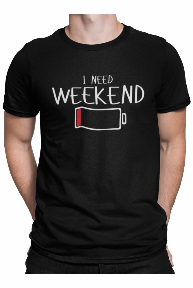 Tricou cadou pentru barbati, I need weekend, Negru, Negru