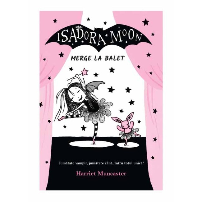 Isadora Moon merge la balet. Ed a II a, Harriet Muncaster