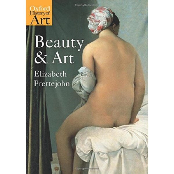 Beauty And Art - Elizabeth Prettejohn