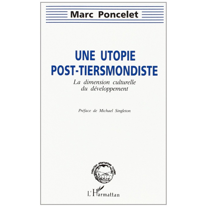 Une utopie post-tiersmondiste, Marc Poncelet