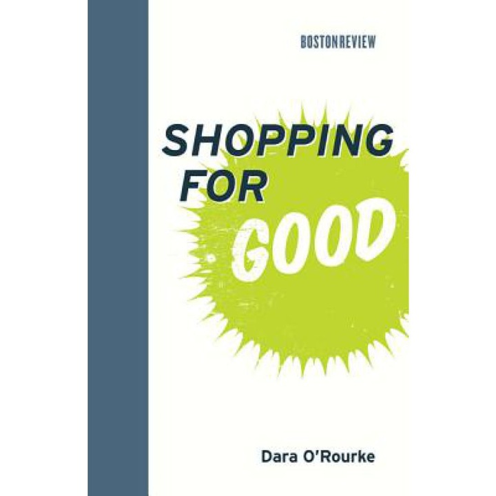Shopping for Good, Dara O'Rourke