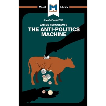 An Analysis of James Ferguson's The Anti-Politics Machine, Julie Jenkins An Analysis of James Ferguson's The Anti-Politics Machine, Julie Jenkins